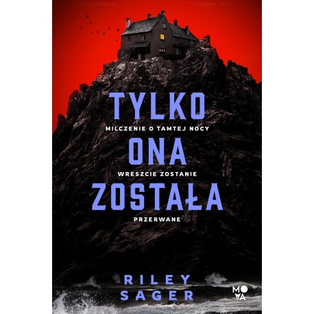 Tylko ona została Riley Sager motyleksiazkowe.pl