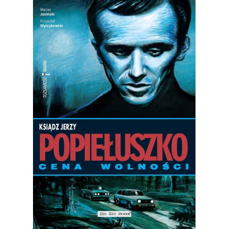 Ksiądz Jerzy Popiełuszko Cena wolności motyleksiazkowe.pl