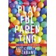Playful Parenting. Rodzicielstwo przez zabawę Lawrence J. Cohen motyleksiazkowe.pl