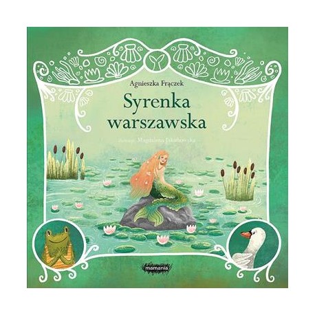 Syrenka Warszawska /Legendy polskie Agnieszka Frączek motyleksiążkowe.pl