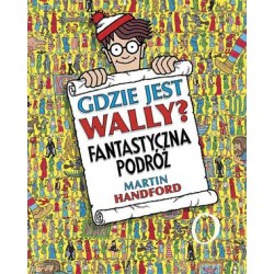 Gdzie jest Wally? Fantastyczna podróż Martin Handford motyleksiazkowe.pl