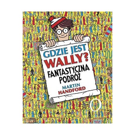 Gdzie jest Wally? Fantastyczna podróż Martin Handford motyleksiazkowe.pl