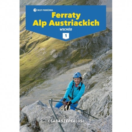 Ferraty Alp Austriackich Wschód 1 Csaba Szepfalusi motyleksiazkowe.pl