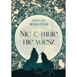 Nic o mnie nie wiesz Karolina Winiarska  motyleksiazkowe.pl