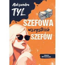 Szefowa wszystkich szefów Aleksandra Tyl motyleksiazkowe.pl