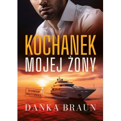 Kochanek mojej żony Danka Braun motyleksiazkowe.pl