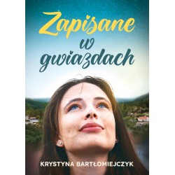 Zapisane w gwiazdach Krystyna Bartłomiejczyk motyleksiazkowe.pl