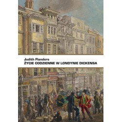 Życie codzienne w Londynie Dickensa Judith Flanders motyleksiazkowe.pl