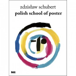 Polish School of Posters Zdzisław Schubert motyleksiazkowe.pl