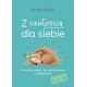 Z czułością dla siebie Co możemy zrobić  aby być zdrowszym i szczęśliwszym Gerald Hüther motyleksiazkowe.pl