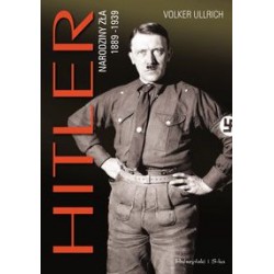 Hitler Narodziny zła 1889-1939 Volker Ullrich motyleksiazkowe.pl