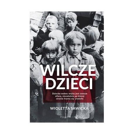 Wilcze dzieci Wioletta Sawicka motyleksiazkowe.pl