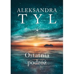 Ostatnia podróż Aleksandra Tyl motyleksiazkowe.pl