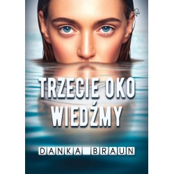 Trzecie oko Wiedźmy Danka Braun motyleksiazkowe.pl