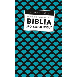 Biblia po katolicku Sławomir Zatwardnicki motyleksiazkowe.pl