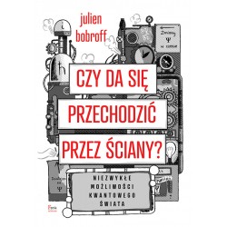 Czy da się przechodzić przez ściany Julien Bobroff motyleksiazkowe.pl