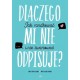 Dlaczego mi nie odpisuje Jak randkować żeby nie zwariować motyleksiazkowe.pl