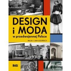 Design i moda w przedwojennej Polsce Maja i Jan Łozińscy motyleksiązkowe.pl