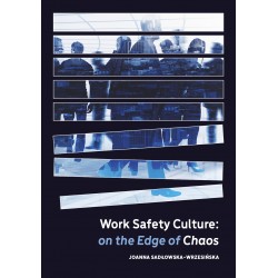 Work Safety Culture: on the Edge of Chaos Joanna Sadłowska-Wrzesińska motyleksiazkowe.pl