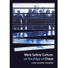 Work Safety Culture: on the Edge of Chaos