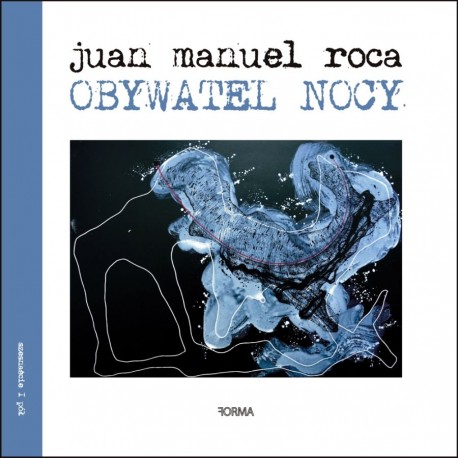 Obywatel nocy Juan Manuel Roca motyleksiazkowe.pl