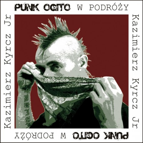 Punk Ogito w podróży Kazimierz Kyrcz motyleksiazkowe.pl