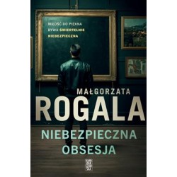 Niebezpieczna obsesja Małgorzata Rogala motyleksiazkowe.pl