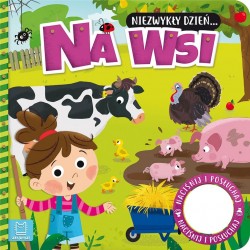 Niezwykły Dzień Na Wsi Książeczka z dźwiękiem Anna Podgórska motyleksiazkowe.pl
