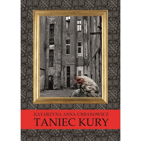 Taniec kury Katarzyna Anna Urbanowicz motyleksiazkowe.pl