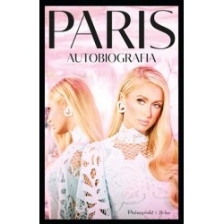 Paris. Autobiografia Paris Hilton motyleksiazkowe.pl