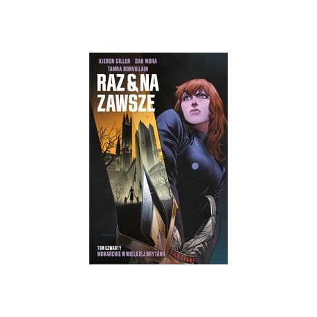 Raz i na zawsze /Monarchie w Wielkiej Brytanii tom 4 Kieron Gillen Dan Mora Tamara Bonvillain motyleksiazkowe.pl