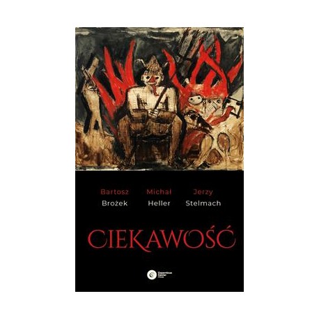 Ciekawość Bartosz Brożek,Michał Heller,Jerzy Stelmach motyleksiazkowe.pl