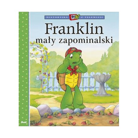 Franklin mały zapominalski Paulette Bourgeois motyleksiazkowe.pl