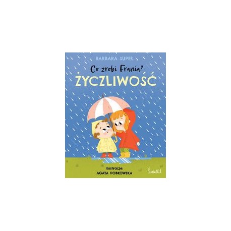 Co zrobi Frania? Życzliwość Barbara Supeł motyleksiążkowe.pl