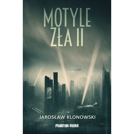 Motyle zła Tom 2 Jarosław Klonowski motyleksiazkowe.pl