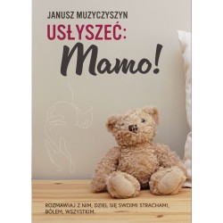 USŁYSZEĆ MAMO! Janusz Muzyczyszyn motyleksiazkowe.pl