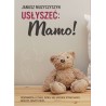 Usłyszeć Mamo!