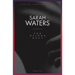 Pod osłoną nocy Sarah Waters motyleksiążkowe.pl