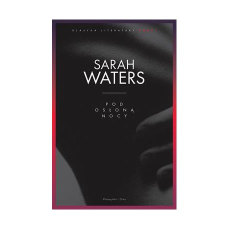 Pod osłoną nocy Sarah Waters motyleksiążkowe.pl