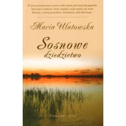 Sosnowe dziedzictwo Maria Ulatowska motyleksiazkowe.pl
