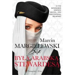 Była arabską stewardesą Marcin Margielewski motyleksiazkowe.pl