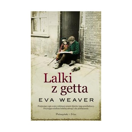 Lalki z getta Eva Weaver motyleksiazkowe.pl