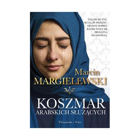 Koszmar arabskich służących Marcin Margielewski motyleksiazkowe.pl