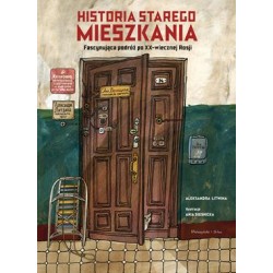 Historia starego mieszkania. Fascynująca podróż po XX-wiecznej Rosji Aleksandra Litwina motyleksiazkowe.pl