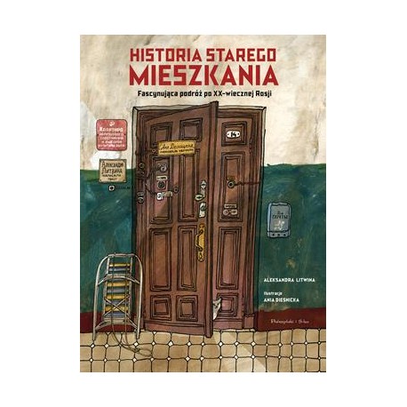 Historia starego mieszkania. Fascynująca podróż po XX-wiecznej Rosji Aleksandra Litwina motyleksiazkowe.pl