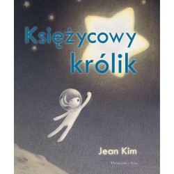 Księżycowy królik Jean Kim motyleksiazkowe.pl