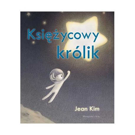 Księżycowy królik Jean Kim motyleksiazkowe.pl
