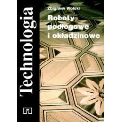 Roboty podłogowe i okładzinowe Zbigniew Wolski motyleksiazkowe.pl