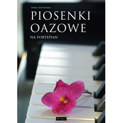 PIOSENKI OAZOWE NA FORTEPIAN Paweł Piotrowski motyleksiazkowe.pl