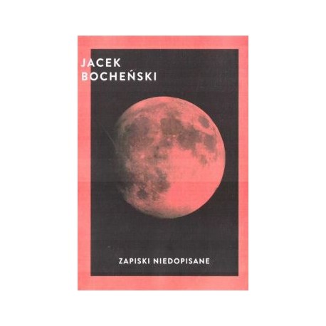 Zapiski niedopisane Jacek Bocheński motyleksiazkowe.pl